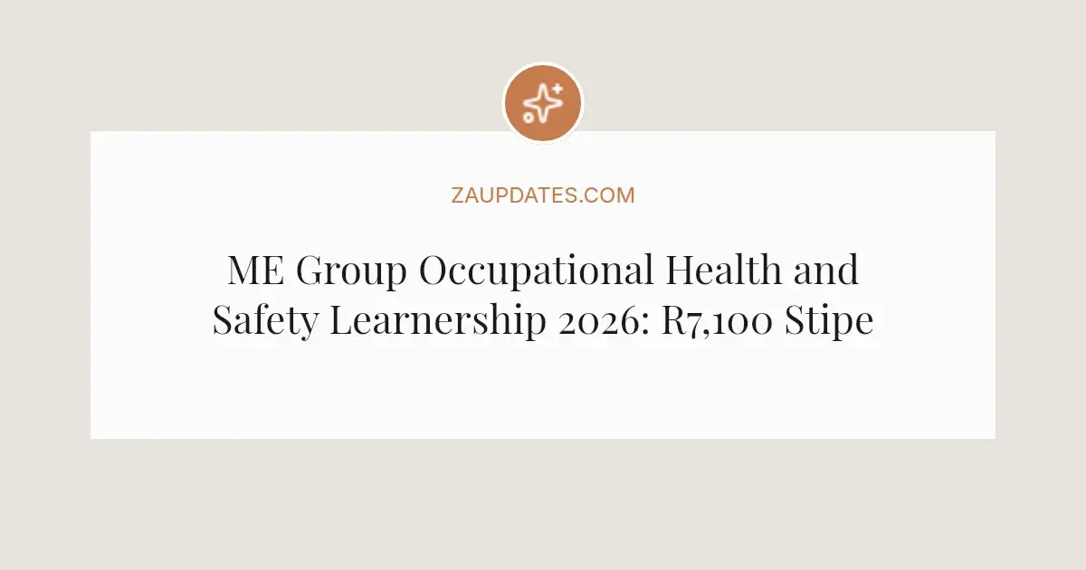 ME Group Occupational Health and Safety Learnership 2026: R7,100 ...