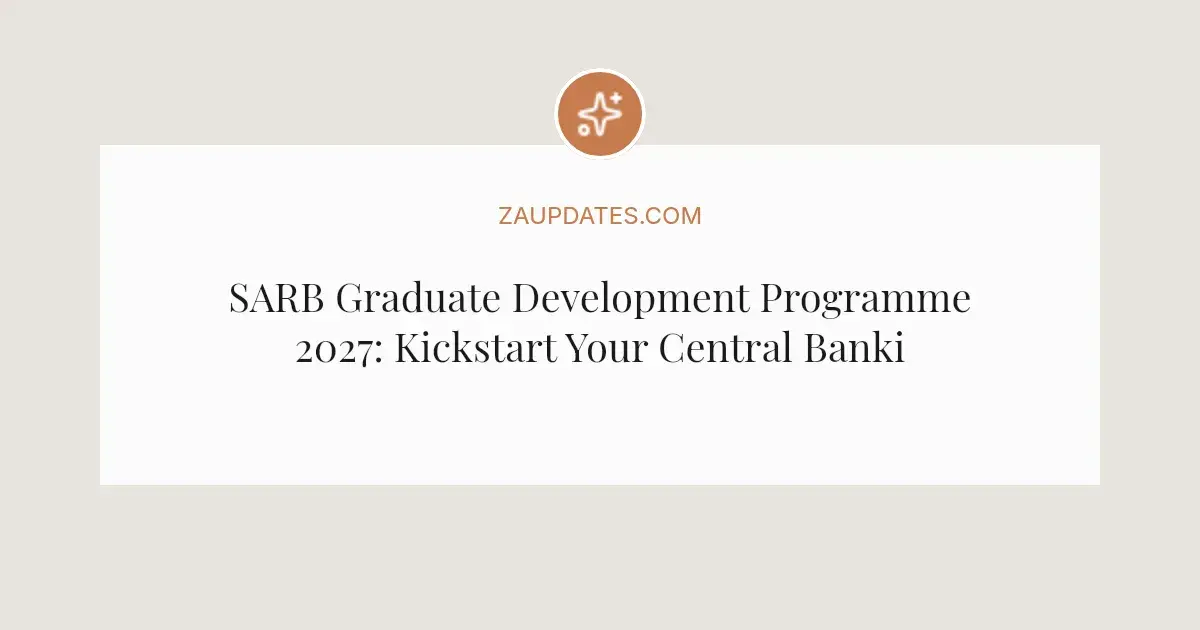 Sarb Cuthell SARB Graduate Development Programme 2027: Kickstart Your Central ...